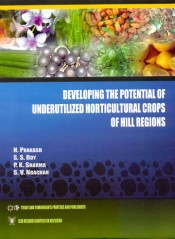 Cover of Developing the potential of underutilized horticultural crops of hill regions
